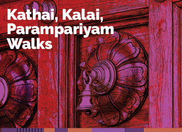 Kathai, Kalai, Praampariyam Walks